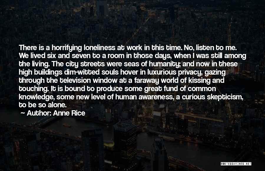 Be Still And Listen Quotes By Anne Rice