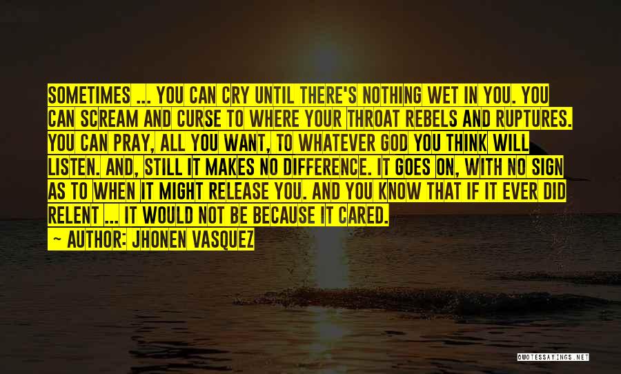 Be Still And Listen Quotes By Jhonen Vasquez