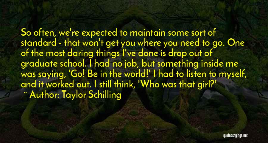 Be Still And Listen Quotes By Taylor Schilling