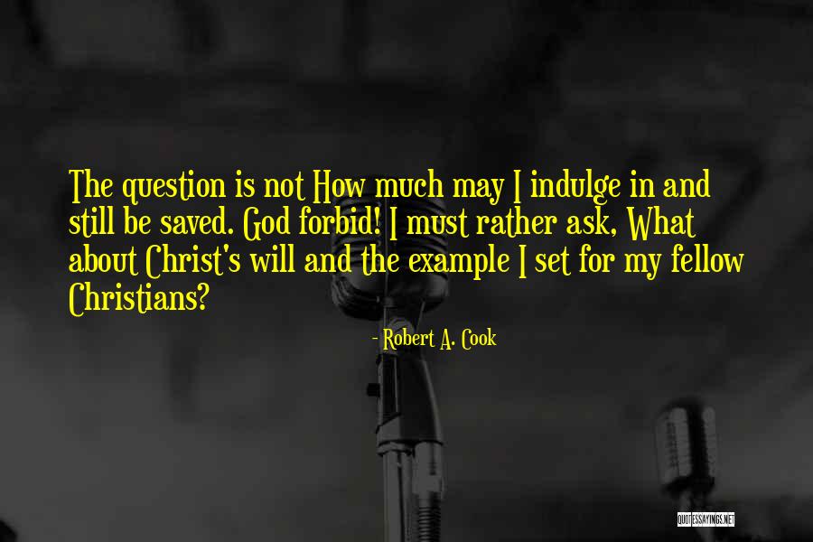 Be Still Christian Quotes By Robert A. Cook Be Still Christian Quotes By Robert A. Cook