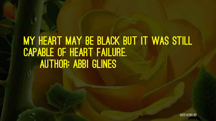 Be Still My Heart Quotes By Abbi Glines