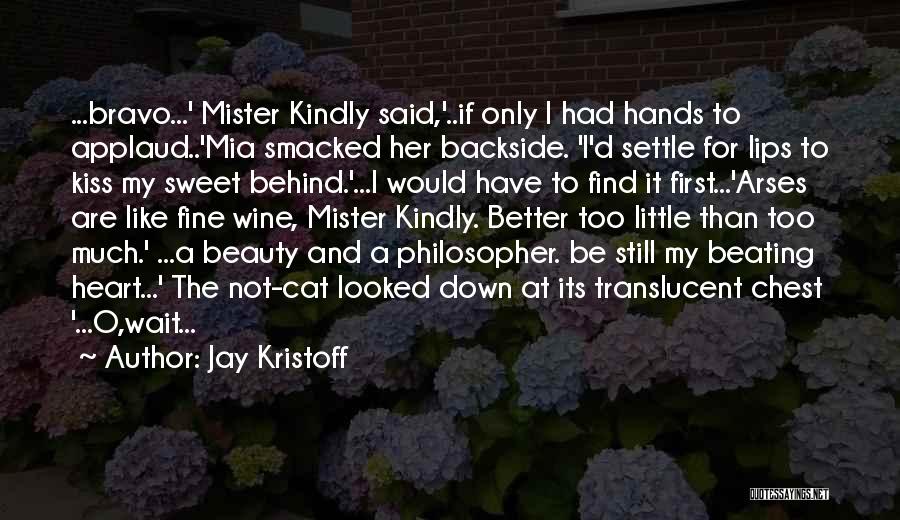 Be Still My Heart Quotes By Jay Kristoff