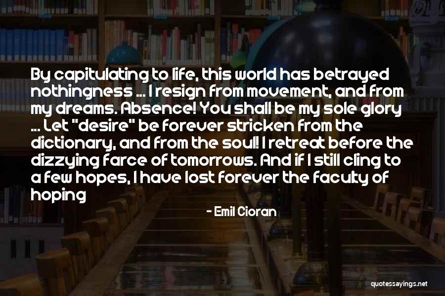 Be Still My Soul Quotes By Emil Cioran