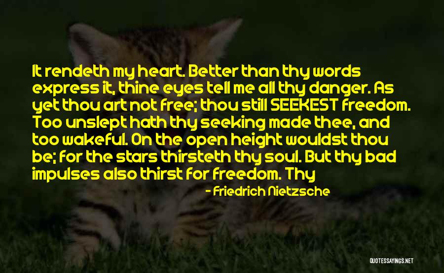 Be Still My Soul Quotes By Friedrich Nietzsche Be Still My Soul Quotes By Friedrich Nietzsche