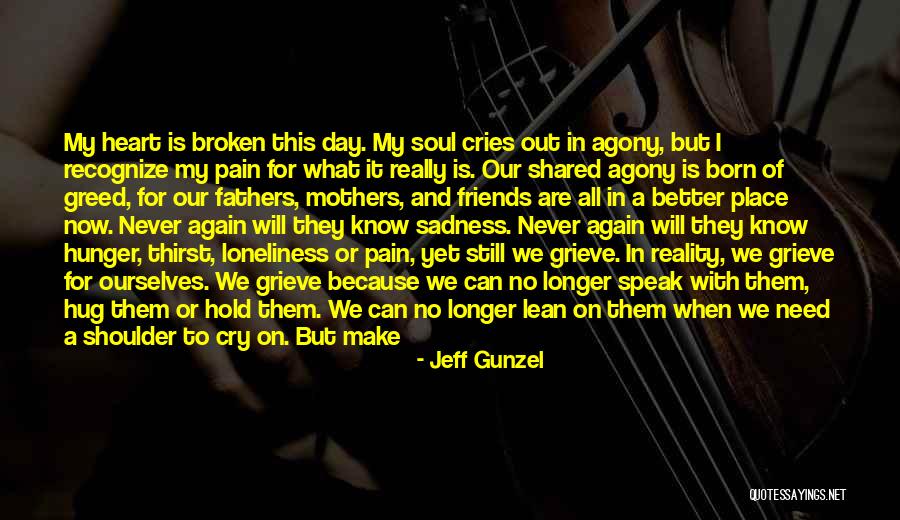 Be Still My Soul Quotes By Jeff Gunzel