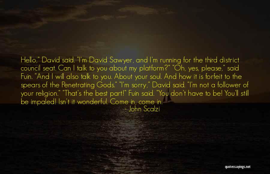 Be Still My Soul Quotes By John Scalzi Be Still My Soul Quotes By John Scalzi