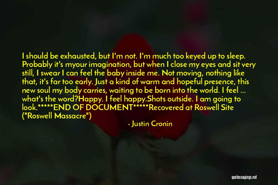 Be Still My Soul Quotes By Justin Cronin