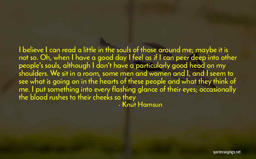 Be Still My Soul Quotes By Knut Hamsun Be Still My Soul Quotes By Knut Hamsun