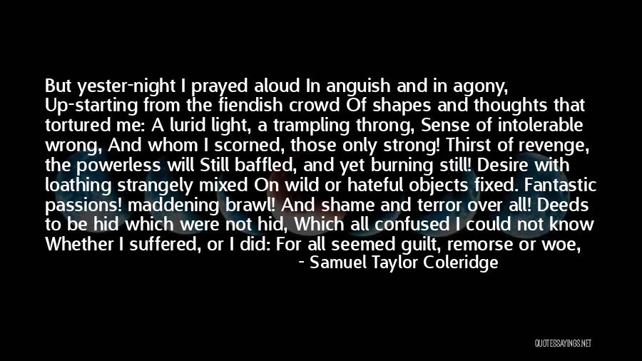 Be Still My Soul Quotes By Samuel Taylor Coleridge Be Still My Soul Quotes By Samuel Taylor Coleridge