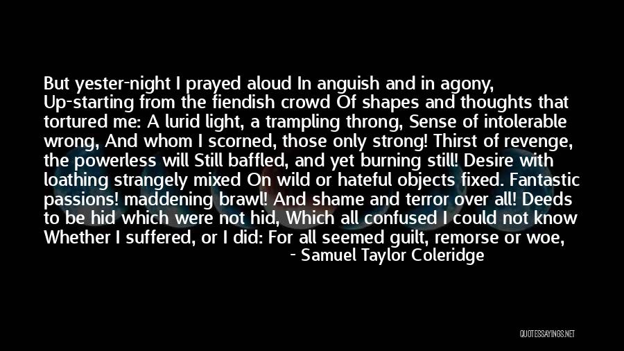 Be Still My Soul Quotes By Samuel Taylor Coleridge