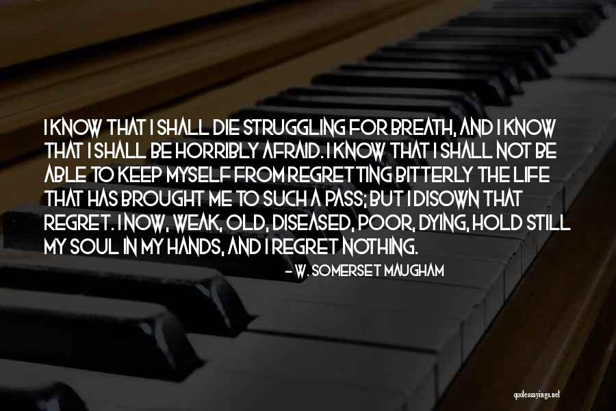 Be Still My Soul Quotes By W. Somerset Maugham Be Still My Soul Quotes By W. Somerset Maugham