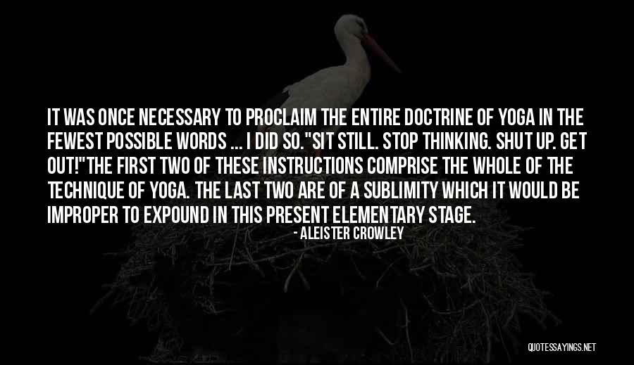 Be Still Yoga Quotes By Aleister Crowley Be Still Yoga Quotes By Aleister Crowley