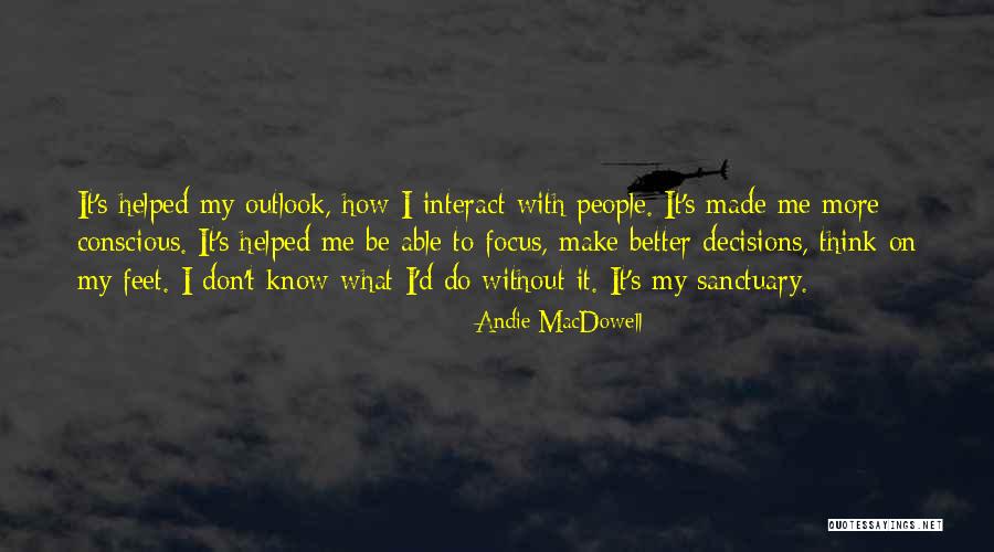 Be Still Yoga Quotes By Andie MacDowell Be Still Yoga Quotes By Andie MacDowell