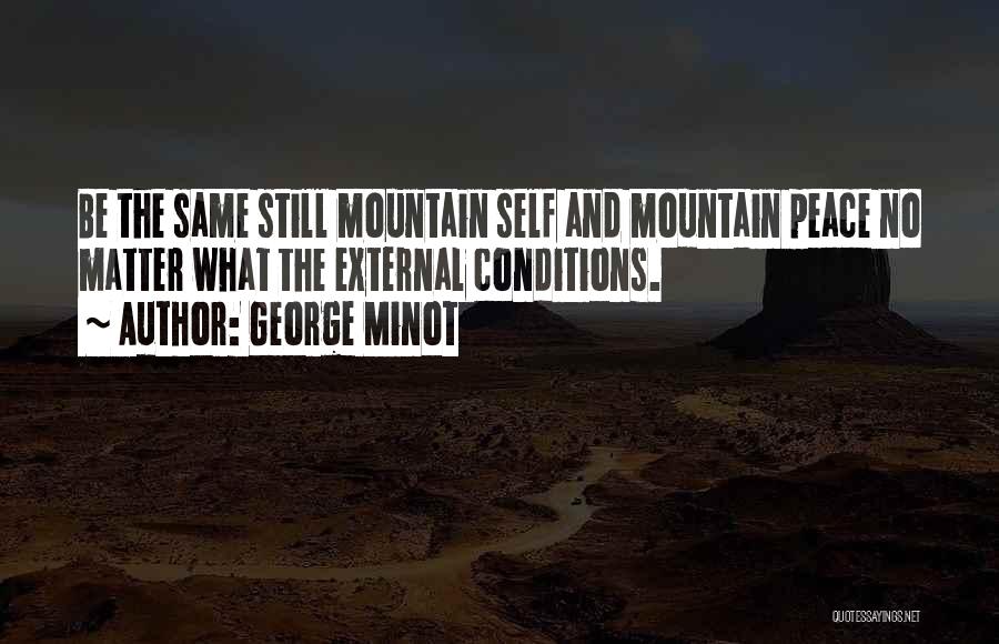 Be Still Yoga Quotes By George Minot