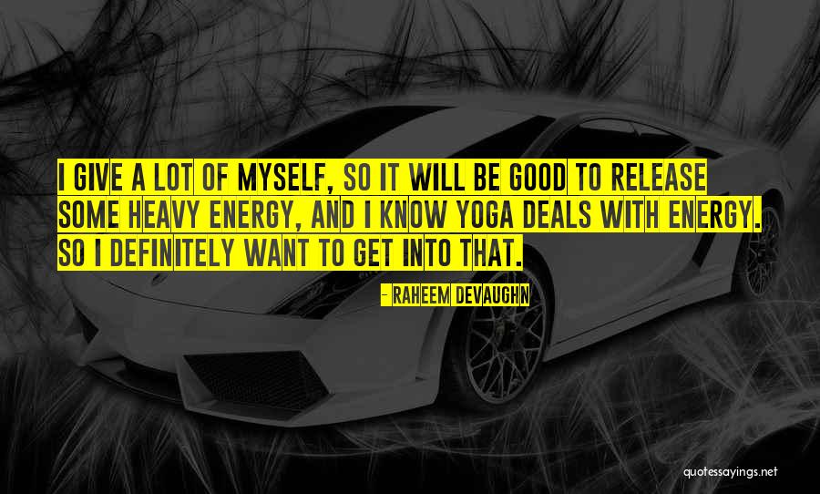 Be Still Yoga Quotes By Raheem Devaughn Be Still Yoga Quotes By Raheem Devaughn