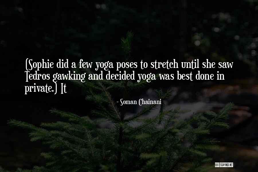 Be Still Yoga Quotes By Soman Chainani Be Still Yoga Quotes By Soman Chainani