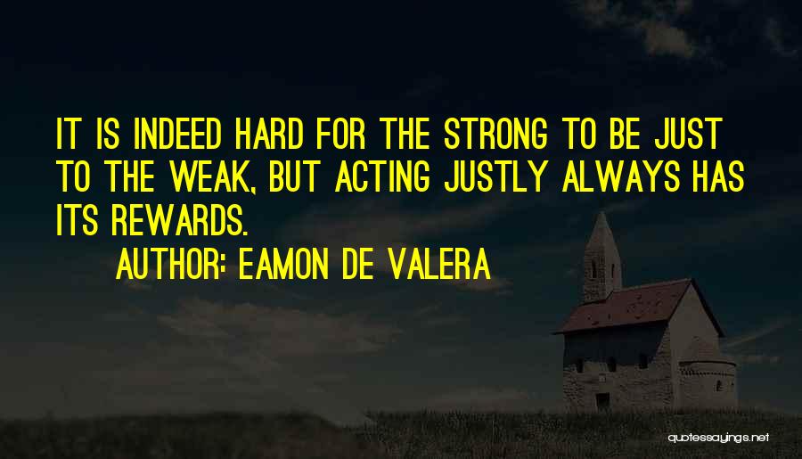Be Strong Always Quotes By Eamon De Valera