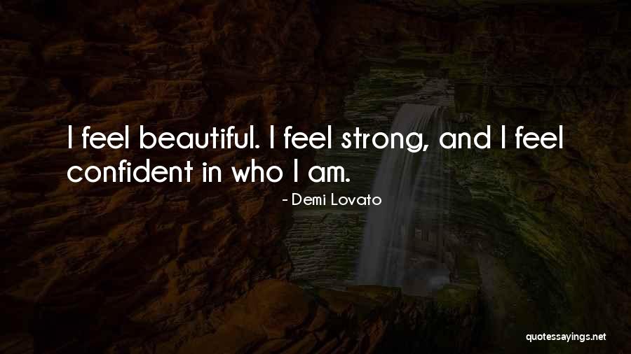 Be Strong And Confident Quotes By Demi Lovato Be Strong And Confident Quotes By Demi Lovato