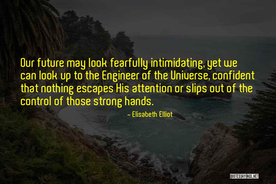 Be Strong And Confident Quotes By Elisabeth Elliot Be Strong And Confident Quotes By Elisabeth Elliot