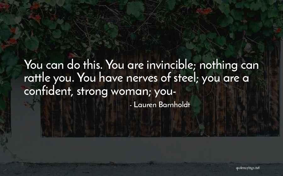 Be Strong And Confident Quotes By Lauren Barnholdt Be Strong And Confident Quotes By Lauren Barnholdt