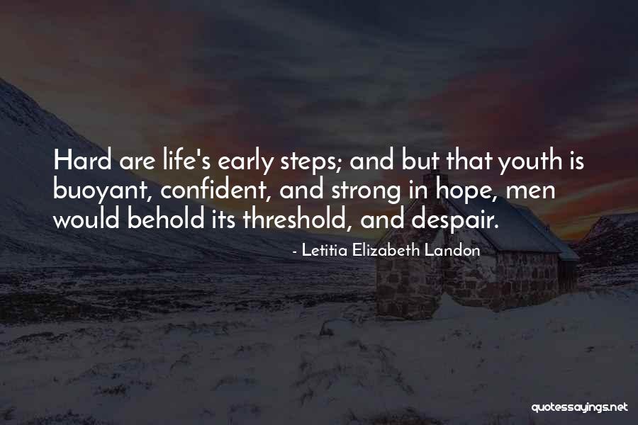 Be Strong And Confident Quotes By Letitia Elizabeth Landon Be Strong And Confident Quotes By Letitia Elizabeth Landon