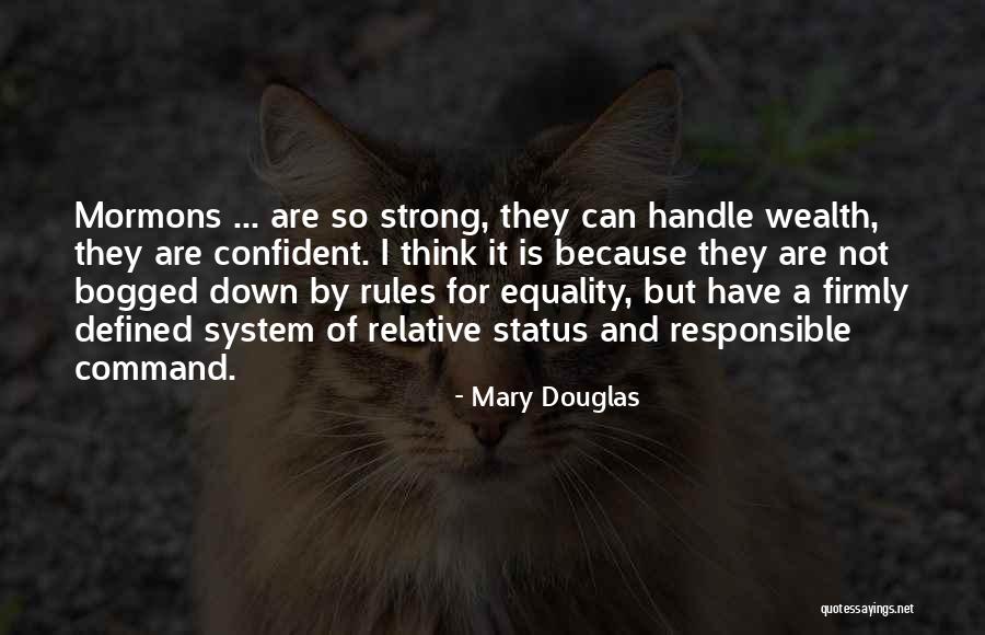 Be Strong And Confident Quotes By Mary Douglas Be Strong And Confident Quotes By Mary Douglas
