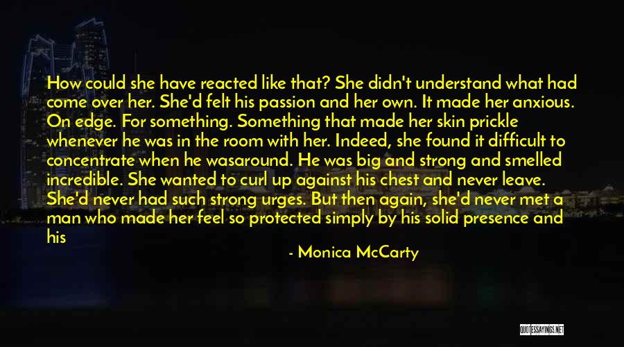 Be Strong And Confident Quotes By Monica McCarty Be Strong And Confident Quotes By Monica McCarty