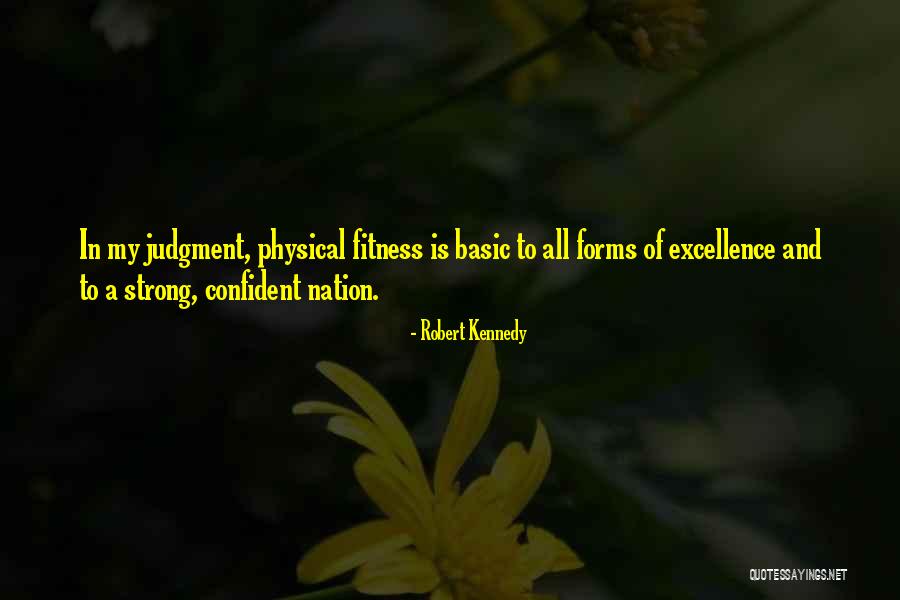 Be Strong And Confident Quotes By Robert Kennedy Be Strong And Confident Quotes By Robert Kennedy