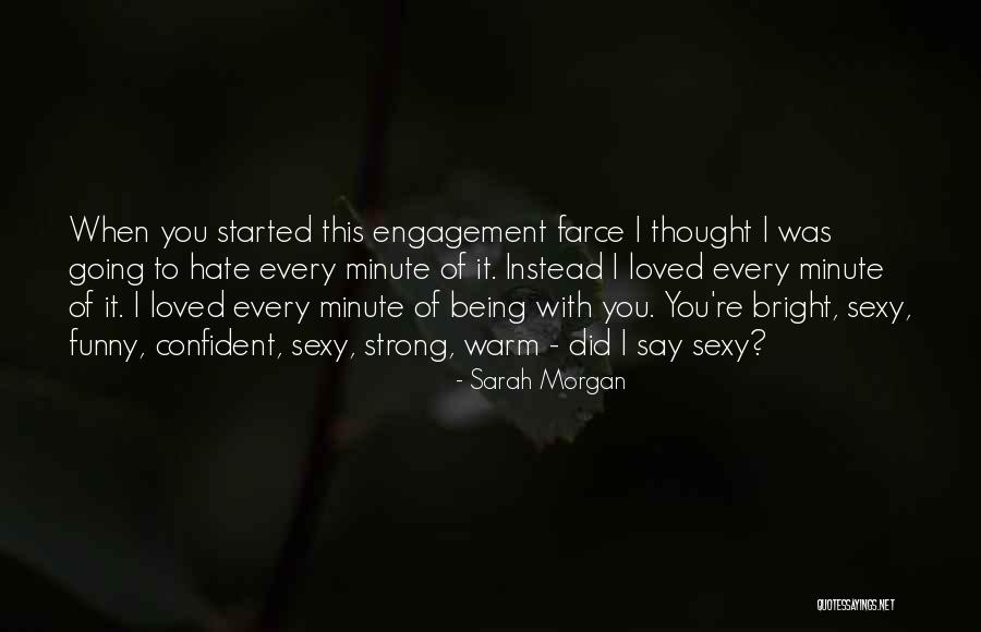 Be Strong And Confident Quotes By Sarah Morgan Be Strong And Confident Quotes By Sarah Morgan