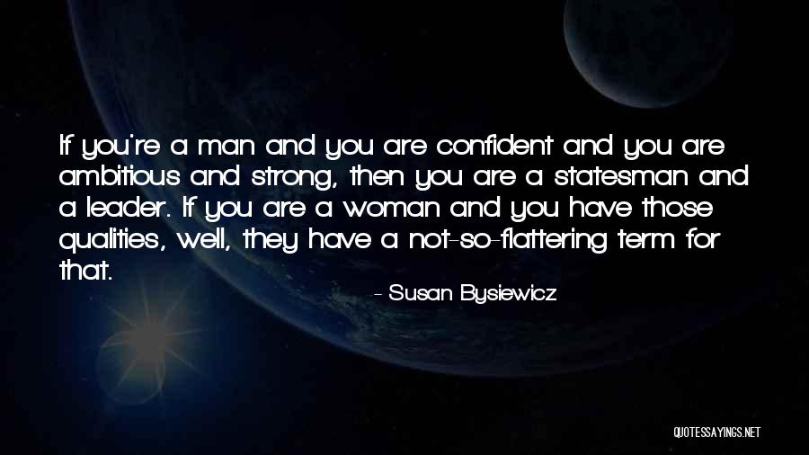 Be Strong And Confident Quotes By Susan Bysiewicz Be Strong And Confident Quotes By Susan Bysiewicz