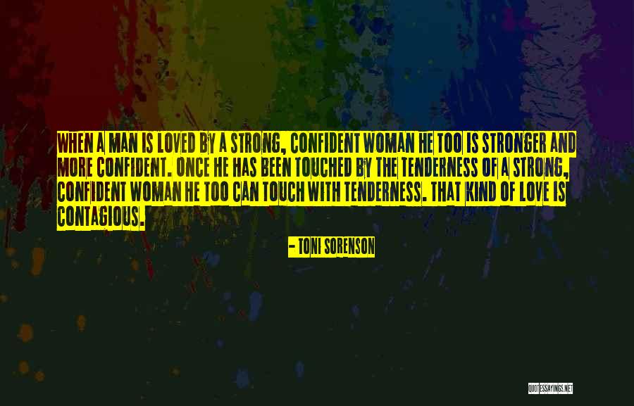 Be Strong And Confident Quotes By Toni Sorenson Be Strong And Confident Quotes By Toni Sorenson