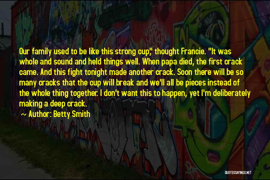 Be Strong And Fight Quotes By Betty Smith