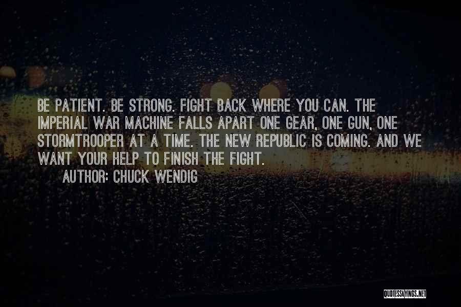 Be Strong And Fight Quotes By Chuck Wendig