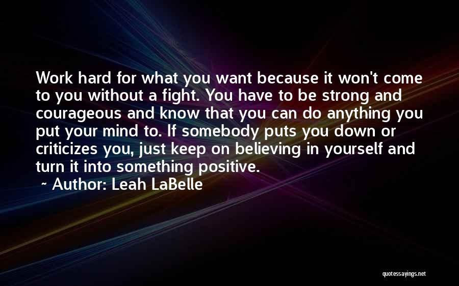 Be Strong And Fight Quotes By Leah LaBelle