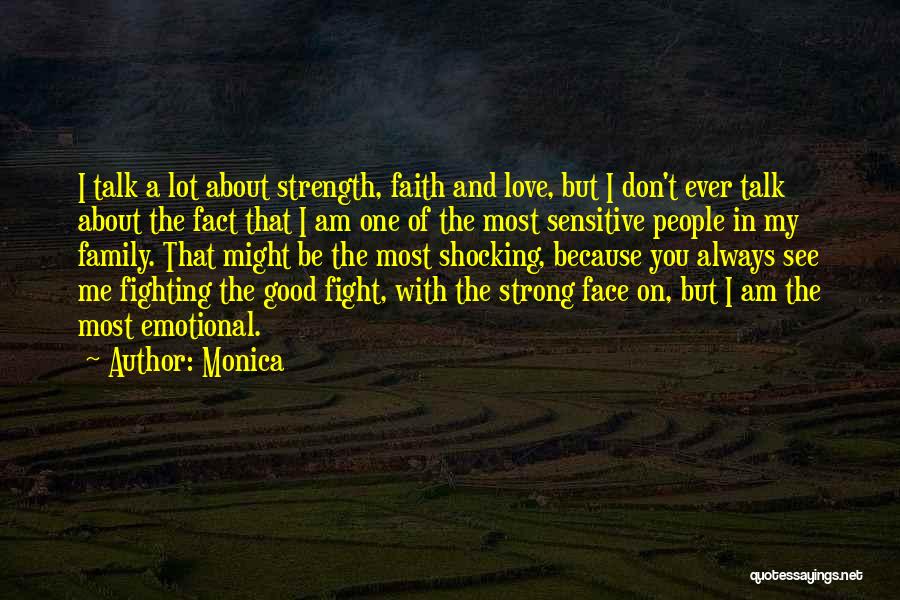 Be Strong And Fight Quotes By Monica