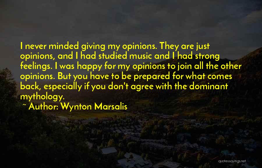 Be Strong And Happy Quotes By Wynton Marsalis