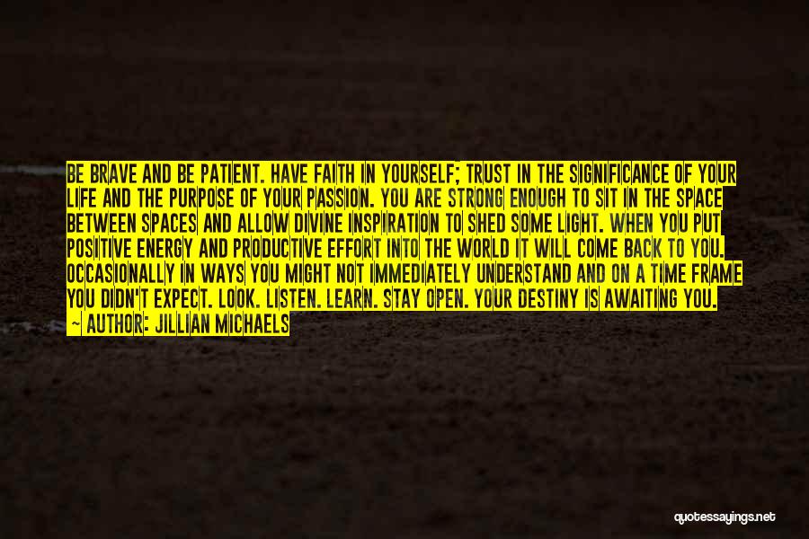 Be Strong And Have Faith Quotes By Jillian Michaels