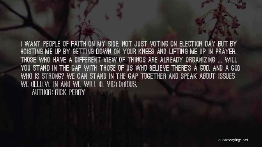 Be Strong And Have Faith Quotes By Rick Perry