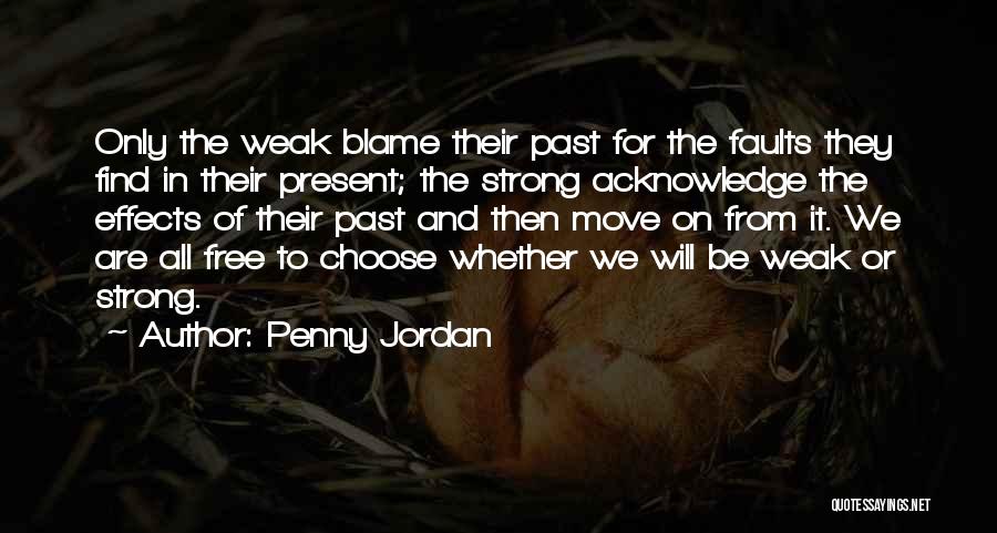 Be Strong And Move On Quotes By Penny Jordan