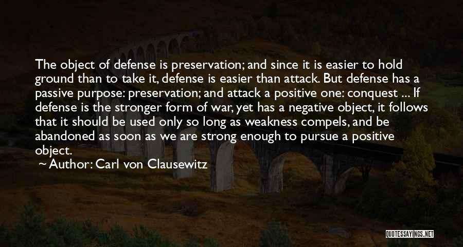 Be Strong Be Positive Quotes By Carl Von Clausewitz