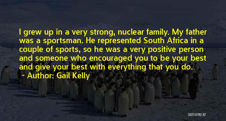 Be Strong Be Positive Quotes By Gail Kelly