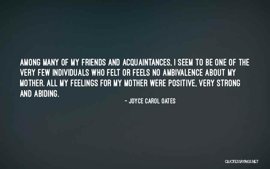 Be Strong Be Positive Quotes By Joyce Carol Oates