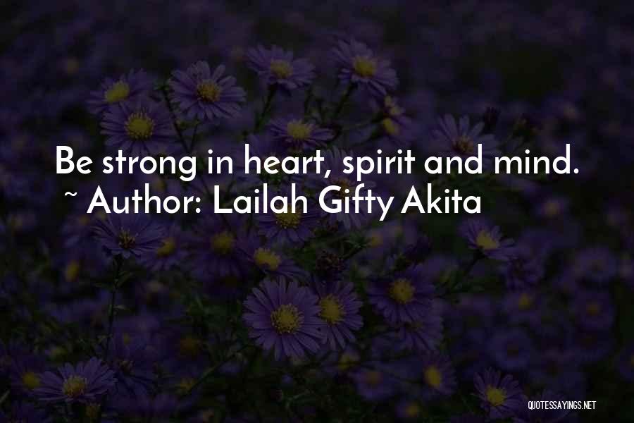 Be Strong Be Positive Quotes By Lailah Gifty Akita