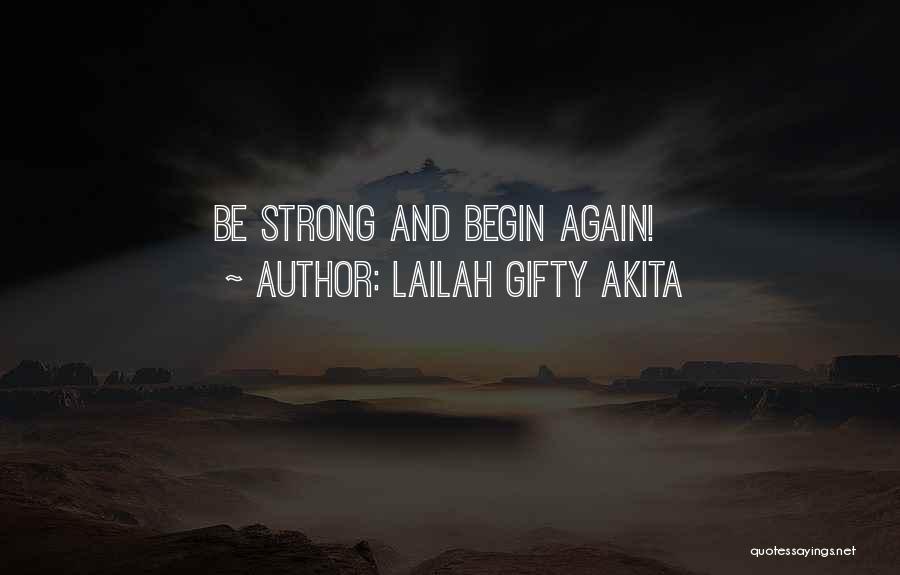 Be Strong Be Positive Quotes By Lailah Gifty Akita