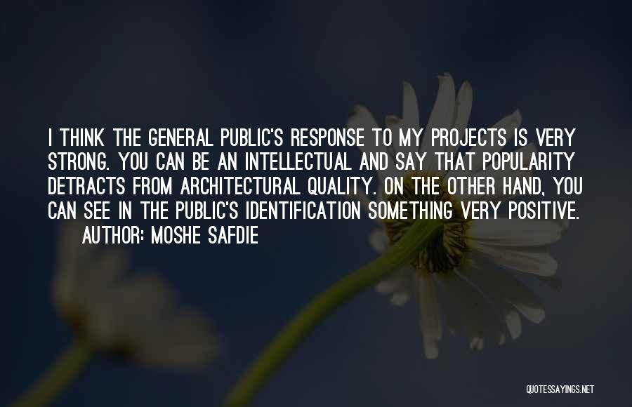 Be Strong Be Positive Quotes By Moshe Safdie