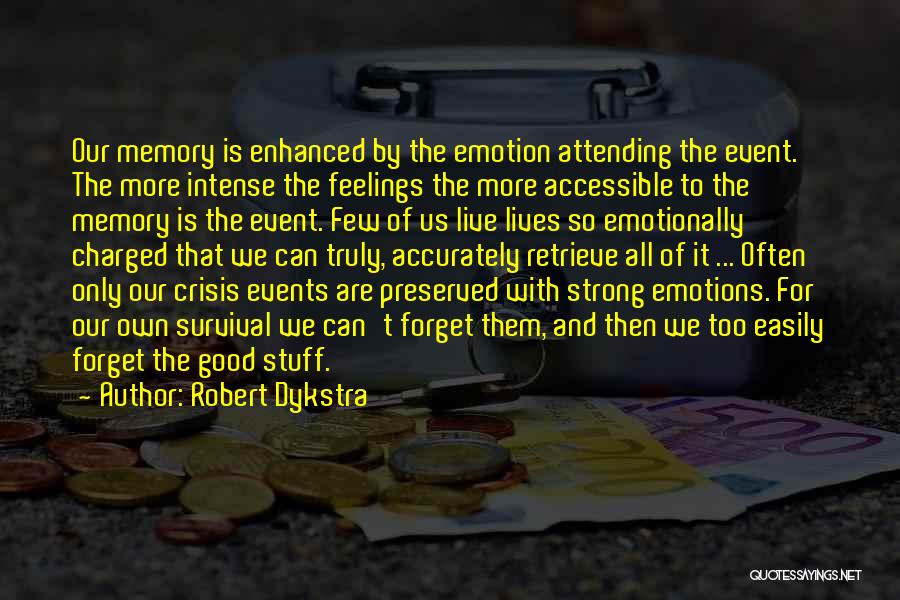 Be Strong Emotionally Quotes By Robert Dykstra