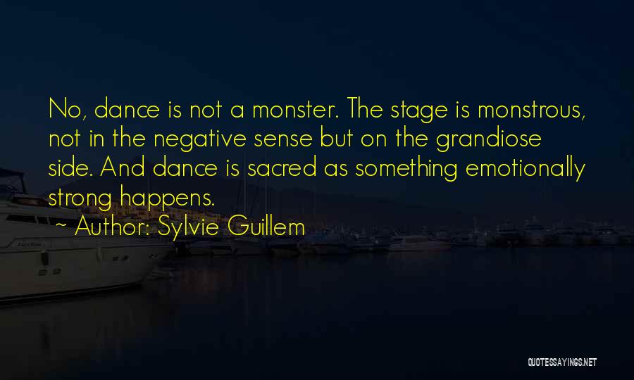 Be Strong Emotionally Quotes By Sylvie Guillem