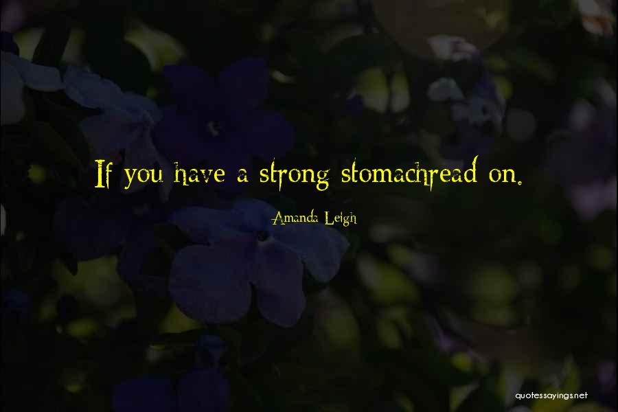 Be Strong Illness Quotes By Amanda Leigh Be Strong Illness Quotes By Amanda Leigh