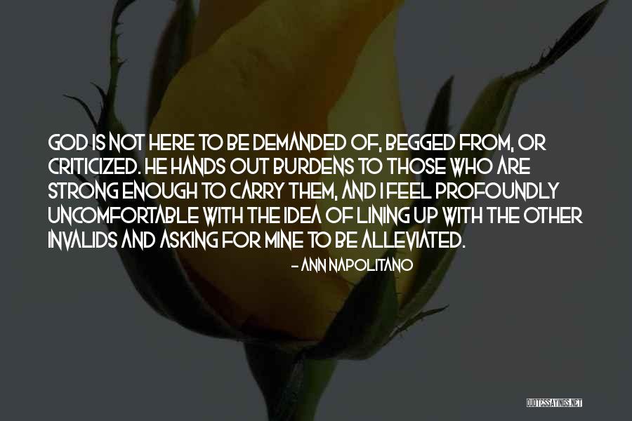 Be Strong Illness Quotes By Ann Napolitano Be Strong Illness Quotes By Ann Napolitano