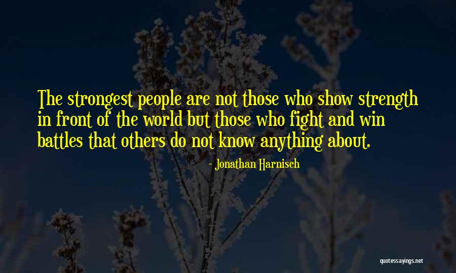 Be Strong Illness Quotes By Jonathan Harnisch Be Strong Illness Quotes By Jonathan Harnisch